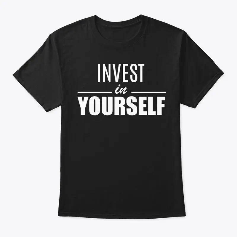 INVEST IN YOURSELF